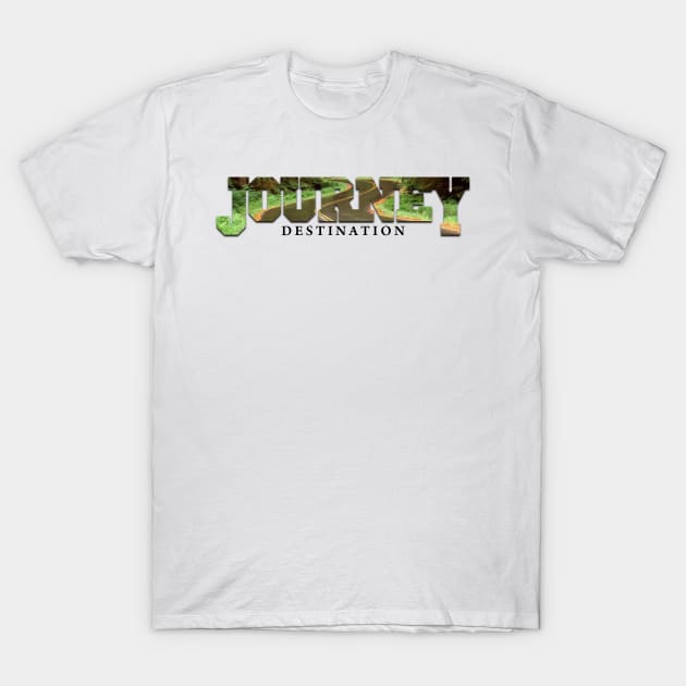 Focus on the Journey T-Shirt by TakeItUponYourself